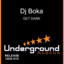 Dj Boka - Get Dark (Original Mix)