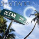 Shamano - Ocean Drive