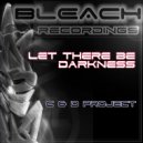 C & D Project - Let There Be Darkness