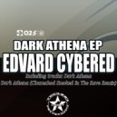 Edward Cybered - Dark Athena (Original Mix)
