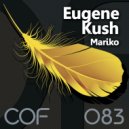 Eugene Kush - Found Me To Say