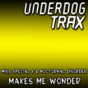 Nocturnal Disorder & Special K - Makes Me Wonder (Original Mix)