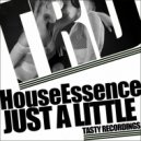 HouseEssence - Just A Little (Original Mix)