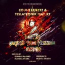 Count Effectz & Teslatronik Feat KT - Let\'s Bring The House Down (Woncka Remix)