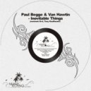 Paul Begge & Van Hawtin - Inevitable Things (Tony Kauffmann Remix)