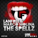 Lanfree & Marco Molina - The Spellz
