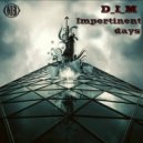 D_I_M - Impertinent Days
