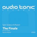 Spin Science & Raxon - The Finale (Nacho Marco Hi Nrg Remix)