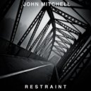 John Mitchell - Restraint