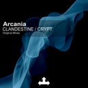 Arcania - Clandestine (Original Mix)