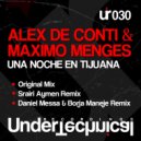 Alex De Conti & Maximo Menges - Una Noche en Tijuana (Daniel Messa & Borja Maneje Remix)