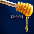 Chris Domingo - Get Some