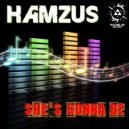 Hamzus - She\'s Gonna Be (Original Mix)
