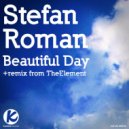Stefan Roman - Beautiful Day (TheElement Remix)