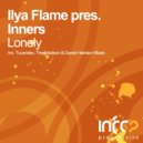 Ilya Flame pres. Inners - Lonely (The Madison Remix)