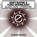 Dart Rayne & Yura Moonlight - Phantom