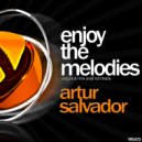 Artur Salvador - Enjoy The Melodies (Fran Guzman Remix)