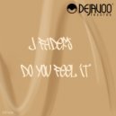 J Fader\'s - Do You Feel It (Jackin Dub)