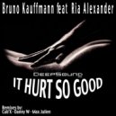 Bruno Kauffmann feat. Ria Alexander - It Hurt So Good (Max Julien ErotiPain Mix)