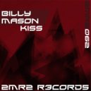 Billy Mason - Kiss (Original Mix)