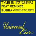 Tabb - Stop Your Sample (Members Of The Lifestyle Remix)