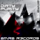 Dirty Purity - My Brain Broke