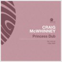 Craig McWhinney - Princess Dub (Original Mix)