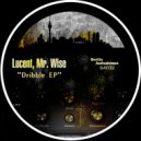 Lucent, Mr. Wise - Dribble