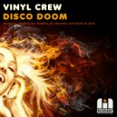 Vinyl Crew - Disco Doom (DJ Mistake Remix)