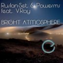 Ruslan-Set & Powerms ft V.Ray - Bright Atmosphere