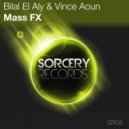 Bilal El Aly & Vince Aoun - Mass FX