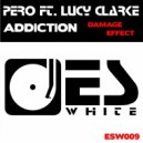 Pero ft Lucy Clarke - Addiction [Damage Effect] (Oh My Daze Remix)