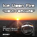 Ice Upon Fire - Move Forward (Electronic Dreams Remix)
