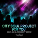 City Soul Project - For You (Nigel Bazeley Remix)