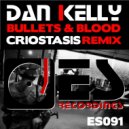 Dan Kelly - Bullets & Blood