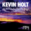 Kevin Holt - Garland (Original Mix)