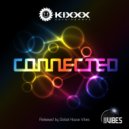 Kixxx Development - Connected (Original Mix)