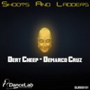 Dert Cheep & De Marco Cruz - Shoots & Ladders