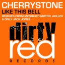 Cherrystone - Like This Bell (Only Jack Jones Remix)