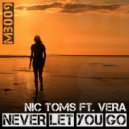 Nic Toms ft. Vera - Never Let You Go
