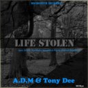 A.D.M & Tony Dee - Life Stolen (Efron Remix)