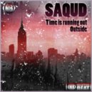 Saqud - Time Is Running Out (Original Mix)