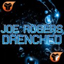 Joe Rogers - Drenched (Original Mix)