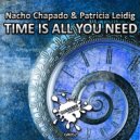 Nacho Chapado & Patricia Leidig - Time Is All You Need