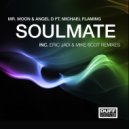Mr. Moon & Angel D ft. Michael Flaming - Soulmate (Mike Scot ft. Saxy Mr. S Remix)