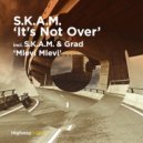 S.K.A.M. - Its Not Over (Dzeta N\' Basile Remix)