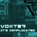 Voxter - It\'s Complicated (Marcel Warren Remix)