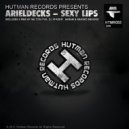 Arieldecks - Sexy Lips (Milton Five Remix)