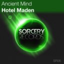 Ancient Mind - Hotel Maden