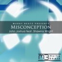 John Joshua feat. Shawna Wright - Misconception (Twitchin Skratch Mix)